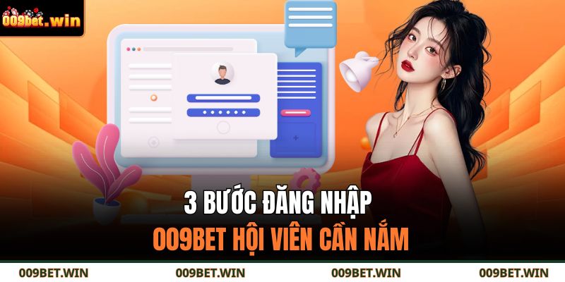 3 bước đăng nhập 009BET hội viên cần nắm