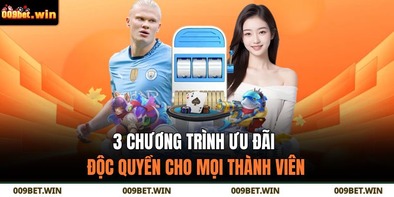 3 chương trình ưu đãi độc quyền cho mọi thành viên