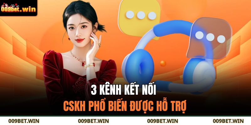 3 kênh kết nối CSKH phổ biến được hỗ trợ