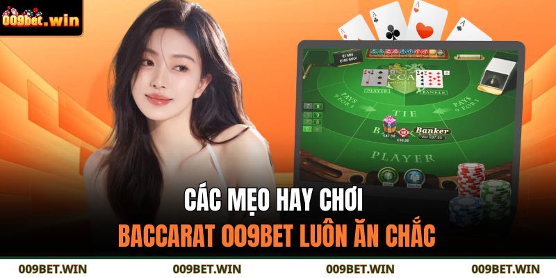 Các mẹo hay chơi baccarat 009BET luôn ăn chắc