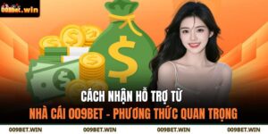 cách nhận hỗ trợ từ nhà cái
