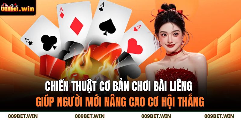 Chiến thuật cơ bản chơi bài liêng giúp người mới nâng cao cơ hội thắng