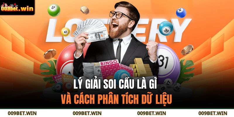 Lý giải soi cầu là gì và cách phân tích dữ liệu