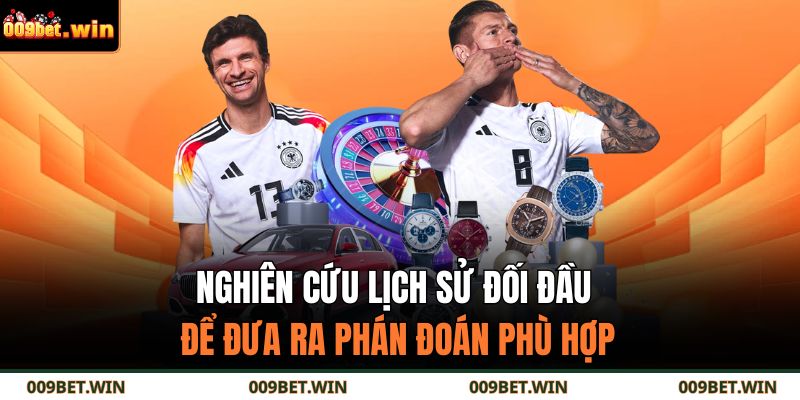Nghiên cứu lịch sử đối đầu để đưa ra phán đoán phù hợp